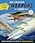 Popular Mechanics The Amazing Weapons That Never Were: Robots, Flying Tanks & Other Machines of War