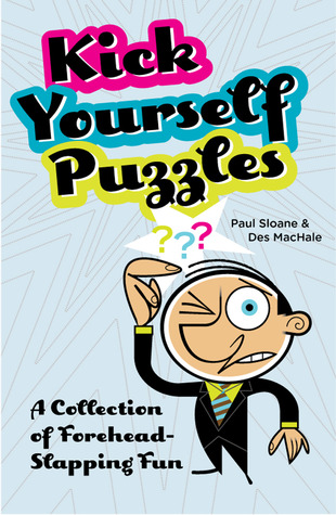 Kick Yourself Puzzles: A Collection of Forehead-Slapping Fun (Paperback)