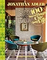 Jonathan Adler 100 Ways to Happy Chic Your Life Jonathan Adler 100 Ways to Happy Chic Your Life