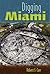 Digging Miami