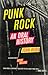 Punk Rock: An Oral History