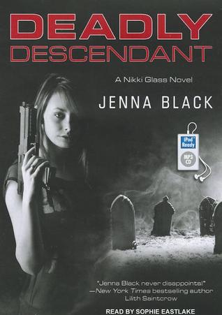 Deadly Descendant Nikki Glass 2 By Jenna Black