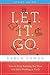 Let. It. Go.: How to Stop R...