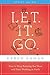 Let. It. Go.: How to Stop Running the Show and Start Walking in Faith,  Study Guide with DVD