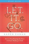 Let. It. Go.: How...