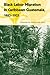 Black Labor Migration in Caribbean Guatemala, 1882-1923 (Working in the Americas)