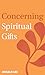 Concerning Spiritual Gifts