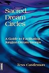 Sacred Dream Circles: A Guide to Facilitating Jungian Dream Groups