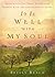 It Is Well with My Soul: Meditations for Those Living with Illness, Pain, and the Challenges of Aging