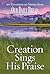 Creation Sings His Praise: ...