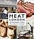 Meat London by Tom Howells