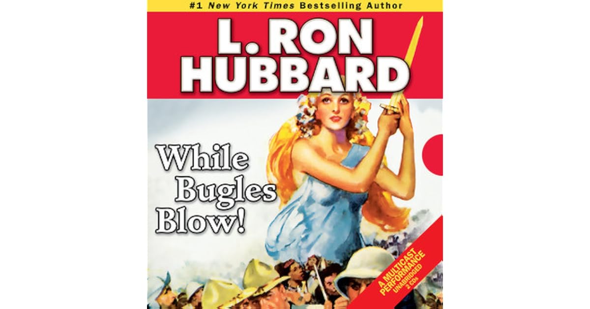 While Bugles Blow! by L. Ron Hubbard