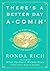 There's a Better Day A-Comin' by Ronda Rich