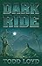 Dark Ride by Todd Loyd