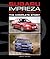 Subaru Impreza WRX and WRX STI: The Complete Story