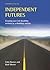 Independent Futures: Creati...