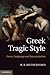 Greek Tragic Style: Form, Language and Interpretation