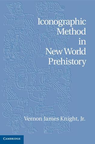 Iconographic Method in New World Prehistory (Hardcover)