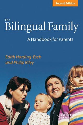 The Bilingual Family: A Handbook for Parents (Paperback)