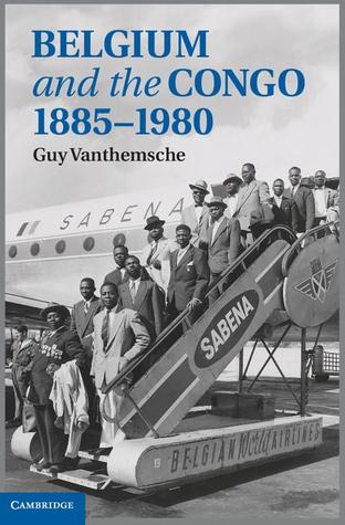 Belgium and the Congo, 1885–1980 (Hardcover)