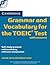 Cambridge Grammar and Vocabulary for the TOEIC Test with Answers and Audio CDs (2): Self-study Grammar and Vocabulary Reference and Practice (Cambridge Grammar for First Certificate, IELTS, PET)