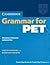 Cambridge Grammar for PET without Answers: Grammar Reference and Practice (Cambridge Grammar for First Certificate, IELTS, PET)