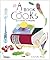 A Book for Cooks: 101 Classic Cookbooks