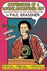 Confessions of a Raving, Unconfined Nut by Paul Krassner