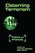 Deterring Terrorism: Theory and Practice (Stanford Security Studies)