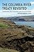 The Columbia River Treaty Revisited: Transboundary River Governance in the Face of Uncertainty