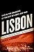 Lisbon: War in the Shadows of the City of Light, 1939-1945