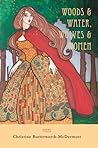 Woods & Water, Wolves & Women by Christine Butterworth-McDer... Woods & Water, Wolves & Women by Christine Butterworth-McDer...