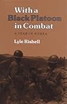 With a Black Platoon in Combat: A Year in Korea (Volume 29) (Williams-Ford Texas A&M University Military History Series)