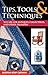 Tips, Tools, and Techniques to Care for Antiques, Collectibles, and Other Treasures (Volume 5) (Practical Guide Series)
