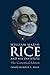 William Marsh Rice and His Institute by Randal L. Hall