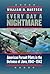 Every Day a Nightmare: Amer...