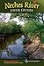 Neches River User Guide (Will and Pamela Nelson Harte Series on Water and the Environment, sponsored by The Meadows Center for Water and the Environment, Texas State University)