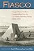Fiasco: George Clinton Gardner s Correspondence from the U.S.-Mexico Boundary Survey, 1849-1854 (DeGolyer Library Series)