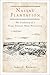 Nassau Plantation: The Evolution of a Texas German Slave Plantation