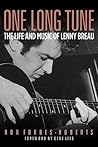 One Long Tune: The Life and Music of Lenny Breau One Long Tune: The Life and Music of Lenny Breau