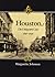 Houston: The Unknown City, ...