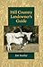 Hill Country Landowner's Guide (Volume 44) (Louise Lindsey Merrick Natural Environment Series)