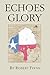 Echoes of Glory