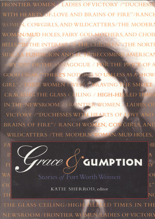 Grace & Gumption: Stories of Fort Worth Women (Hardcover)