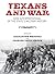 Texans and War: New Interpr...