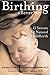 Birthing a Better Way by Kalena Cook