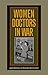 Women Doctors in War (Volume 128) (Williams-Ford Texas A&M University Military History Series)