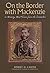 On the Border with Mackenzie; or, Winning West Texas from the Comanches (Fred H. and Ella Mae Moore Texas History Reprint Series)