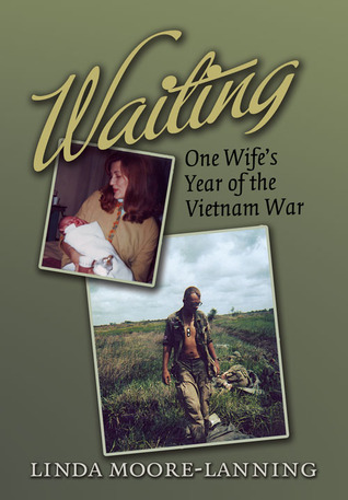 Waiting: One Wife's Year of the Vietnam War (Volume 127) (Williams-Ford Texas A&M University Military History Series)