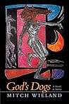 God's Dogs: A Novel in Stories God's Dogs: A Novel in Stories